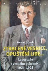 kniha Ztracené vesnice, opuštění lidé... Reportáže z českého pohraničí 1924-1928, Academia 2018