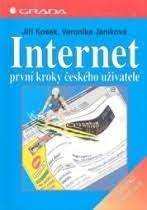 kniha Internet první kroky českého uživatele, Grada 1996