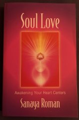kniha Soul Love Awakening Your Heart Centers, HJ Kramer 1997
