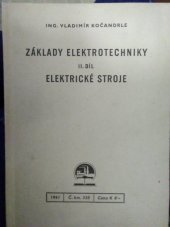 kniha Základy elektrotechniky. 2. díl, - Elektrické stroje, Ústav pro učebné pomůcky průmyslových a odborných škol 1941