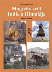 kniha Magický svět Indie a Himaláje Cesto-Faktopis, Dany Travel 2015