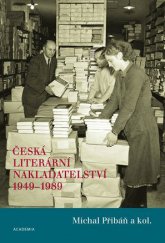 kniha Česká literární nakladatelství 1949-1989, Academia 2014