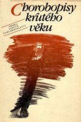 kniha Chorobopisy krutého věku, Lidové nakladatelství 1982