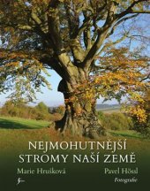 kniha Nejmohutnější stromy naší země, Esence 2017
