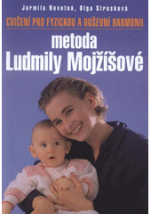 kniha Cvičení pro fyzickou a duševní harmonii metoda Ludmily Mojžíšové, XYZ 2008