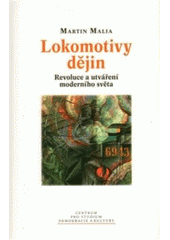 kniha Lokomotivy dějin revoluce a utváření moderního světa, Centrum pro studium demokracie a kultury 2009