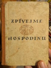 kniha Zpívejme Hopodinu Výbor z duchovních písní Českobratrské církve evangelické pro mládež, Kalich 1951