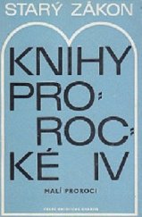 kniha Knihy prorocké IV. - Malí proroci - Starý zákon, Česká katolická Charita 1985
