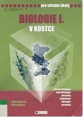 kniha Biologie v kostce 1 [obecná biologie, mikrobiologie, botanika, mykologie, ekologie, genetika] : pro střední školy, Fragment 2007