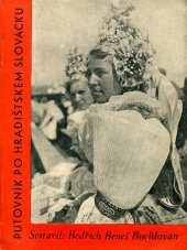 kniha ... Putovník po hradištském Slovácku, Národohospodářský poradní sbor při ONV-komise pro cizinecký ruch 1948