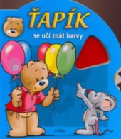 kniha Ťapík se učí znát barvy, Fortuna Libri 2009