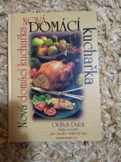 kniha Nová domácí kuchařka [kniha receptů pro všední i sváteční dny], Pragoeduca 1997