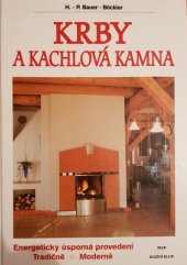 kniha Krby a kachlová kamna energeticky úsporná provedení : tradičně, moderně, Ikar 1998