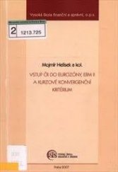 kniha Vstup ČR do eurozóny, ERM II a kurzové konvergenční kritérium, Vysoká škola finanční a správní 2007