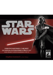 kniha Star Wars unikátní materiály z archivů společnosti Lucasfilm za posledních třicet let, CPress 2009