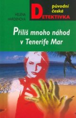 kniha Příliš mnoho náhod v Tenerife Mar, MOBA 2004