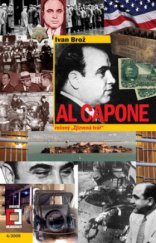 kniha Al Capone řečený "Zjizvená tvář", Pražská vydavatelská společnost 2007