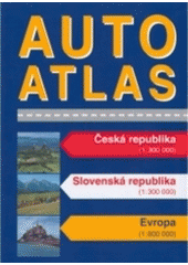 kniha Autoatlas Česká republika : Slovenská republika : Evropa, GeoGraphic Publishers 2005