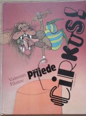 kniha Přijede cirkus! pro čtenáře od 6 let, Albatros 1988