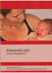 kniha Kojenecký pláč, Masarykova univerzita 2011