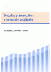kniha Metodika práce se žákem s mentálním postižením, Univerzita Palackého v Olomouci 2012