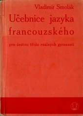 kniha Učebnice jazyka francouzského pro šestou třídu reálných gymnasií, s.n. 1948