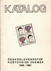 kniha Katalog československých poštovních známek 1945-1991, Svaz českých filatelistů 1991