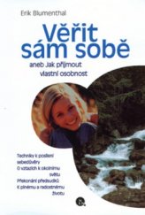 kniha Věřit sám sobě, aneb, Jak přijmout vlastní osobnost, Nakladatelství Lidové noviny 2002