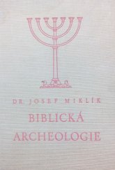 kniha Biblická archeologie, Theologický ústav Č. Ss. R 1936