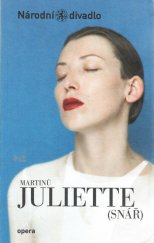 kniha Martinů, Juliette (Snář), Národní divadlo 2016