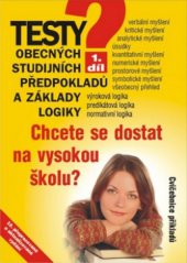 kniha Testy obecných studijních předpokladů a základy logiky. 1. díl, - Příprava na OSP Z, OSP R, TSP - příprava na OSP Z, OSP R, TSP, Institut vzdělávání Sokrates 2011