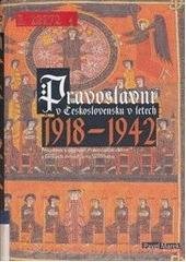 kniha Pravoslavní v Československu v letech 1918-1942 příspěvek k dějinám Pravoslavné církve v českých zemích a na Slovensku, L. Marek  2004