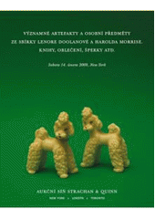 kniha Významné artefakty a osobní předměty ze sbírky Lenore Doolanové a Hartolda Morrise knihy, oblečení, šperky atd. : [aukční síň Strachan & Quinn, sobota 14. února 2009, New York], Kniha Zlín 2011
