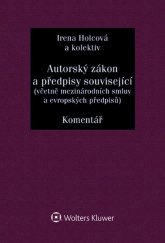 kniha Autorský zákon a předpisy související (včetně mezinárodních smluv a evropských předpisů), Wolters Kluwer 2019