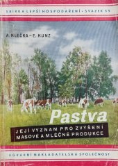 kniha Pastva, její význam pro zvýšení masové a mléčné produkce, Agrární nakladatelská společnost 1944