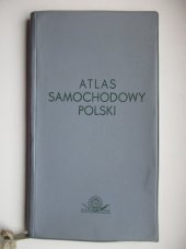 kniha Atlas samochodowy polski 1:500 000, Państwowe przedsiębiorstwo wydaw.kartograficznych 1968