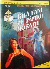 kniha Žena v ohrožení sv. 54 - Bílá paní ze zámku Morath, Ivo Železný 1993