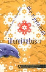 kniha Illuminatus 1. - Oko v pyramidě, Maťa 1998