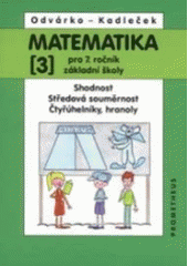 kniha Matematika pro 7. ročník základní školy 3. - Shodnost. Středová souměrnost. Čtyřúhelníky, hranoly, Prometheus 1999