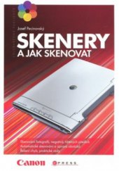 kniha Skenery a jak skenovat, CPress 2009