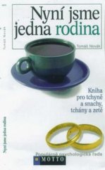 kniha Nyní jsme jedna rodina kniha pro tchýně a snachy, tchány a zetě - příručka vzájemné tolerance v rodině, Motto 1999