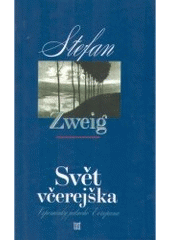 kniha Svět včerejška vzpomínky jednoho Evropana, Torst 1999