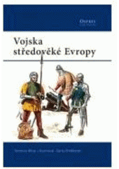 kniha Vojska středověké Evropy, CPress 2007
