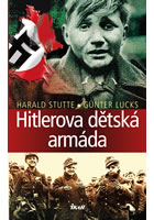 kniha Hitlerova dětská armáda, Euromedia 2015