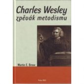 kniha Charles Wesley, zpěvák metodismu, Evangelická církev metodistická 2002