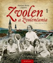 kniha Zvolen a Zvolenčania 1, AB Art press 2016