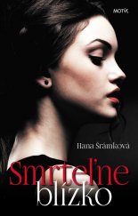 kniha Smrteľne blízko, Motýl 2017