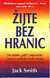 kniha Žijte bez hranic Na otázku Jak? Odpovězte Ano, InterNET Services Corporation 2007