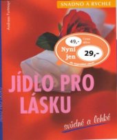 kniha Jídlo pro lásku svůdné a lehké, Ottovo nakladatelství - Cesty 2002