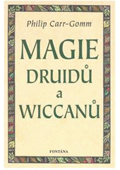 kniha Magie druidů a wiccanů druidcraft, Fontána 2008